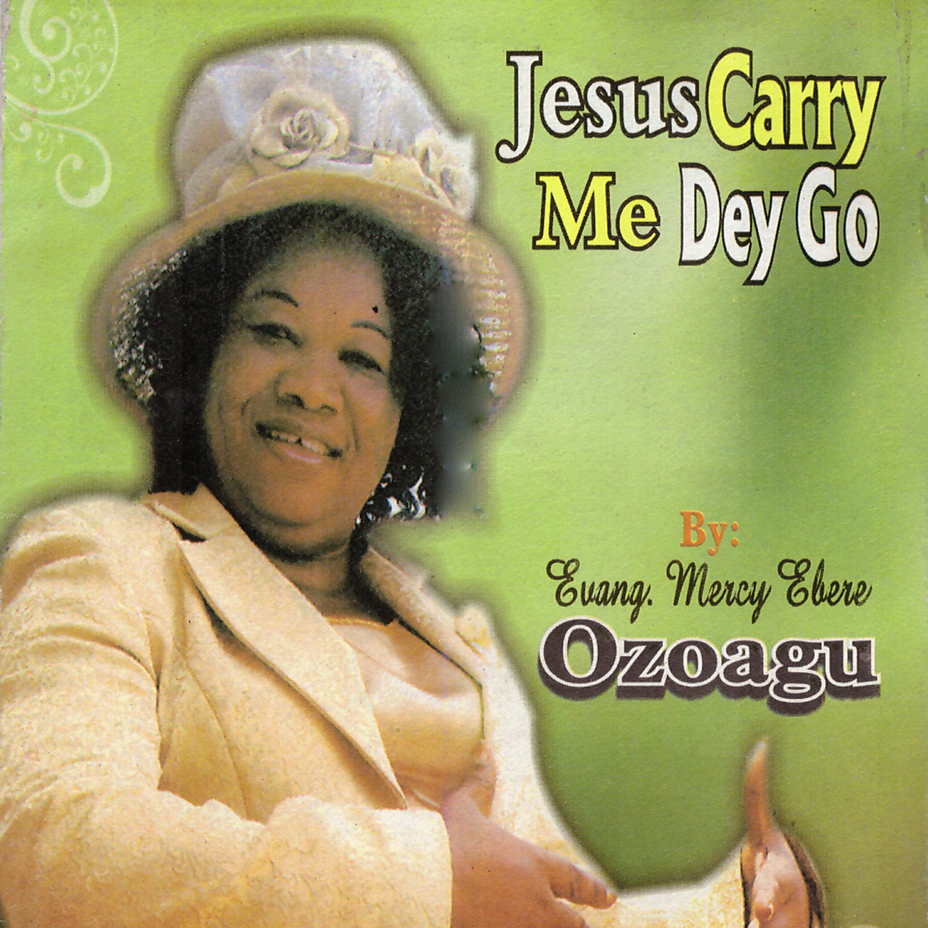 Evang. Mercy Ebere Ozoagu - Jesus Carry Me Dey Go Medley