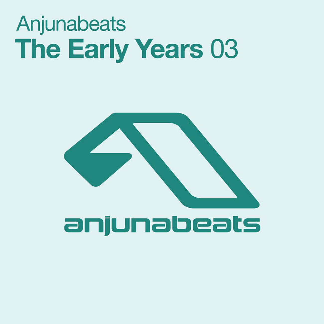 Постер альбома Anjunabeats The Early Years 03