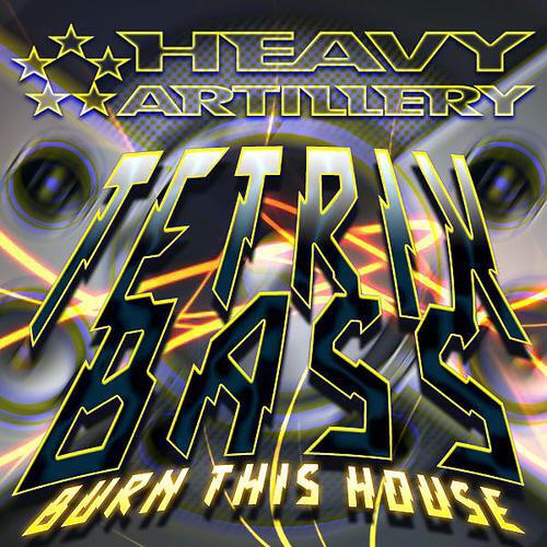 Tetrix Bass - Burn This House