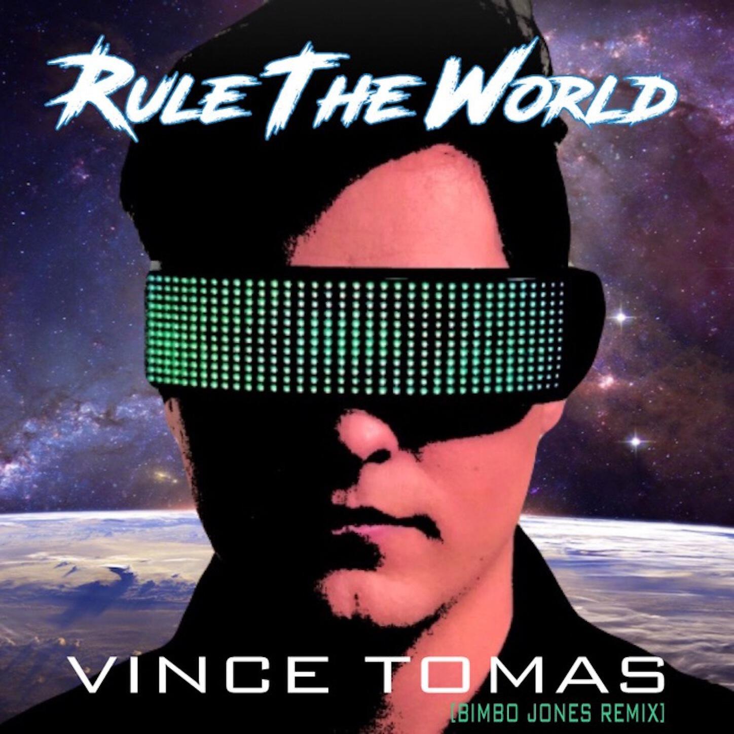 Vince Tomas - Rule The World (Bimbo Jones Remix)