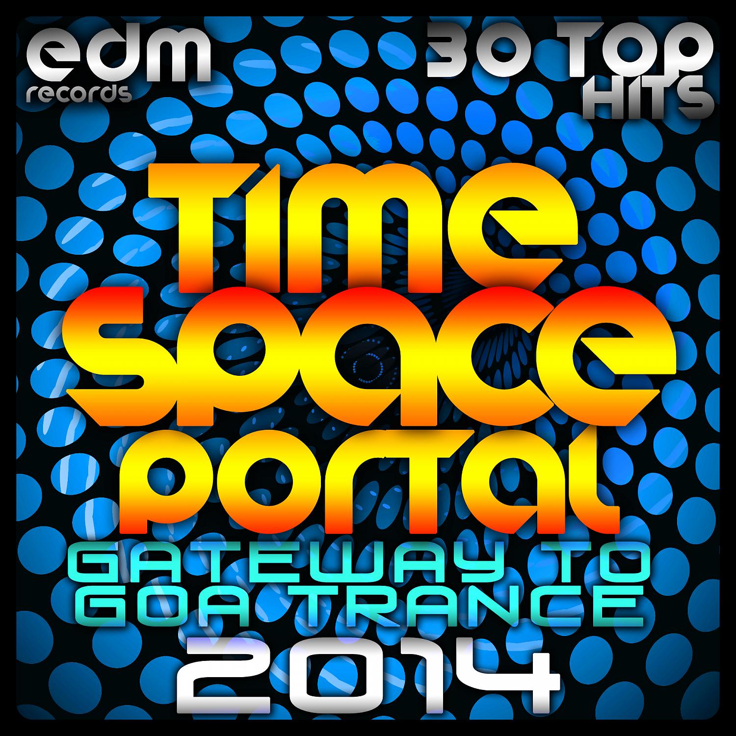 Постер альбома Time Space Portal, Vol. 1 (Gateway to Goa Trance)