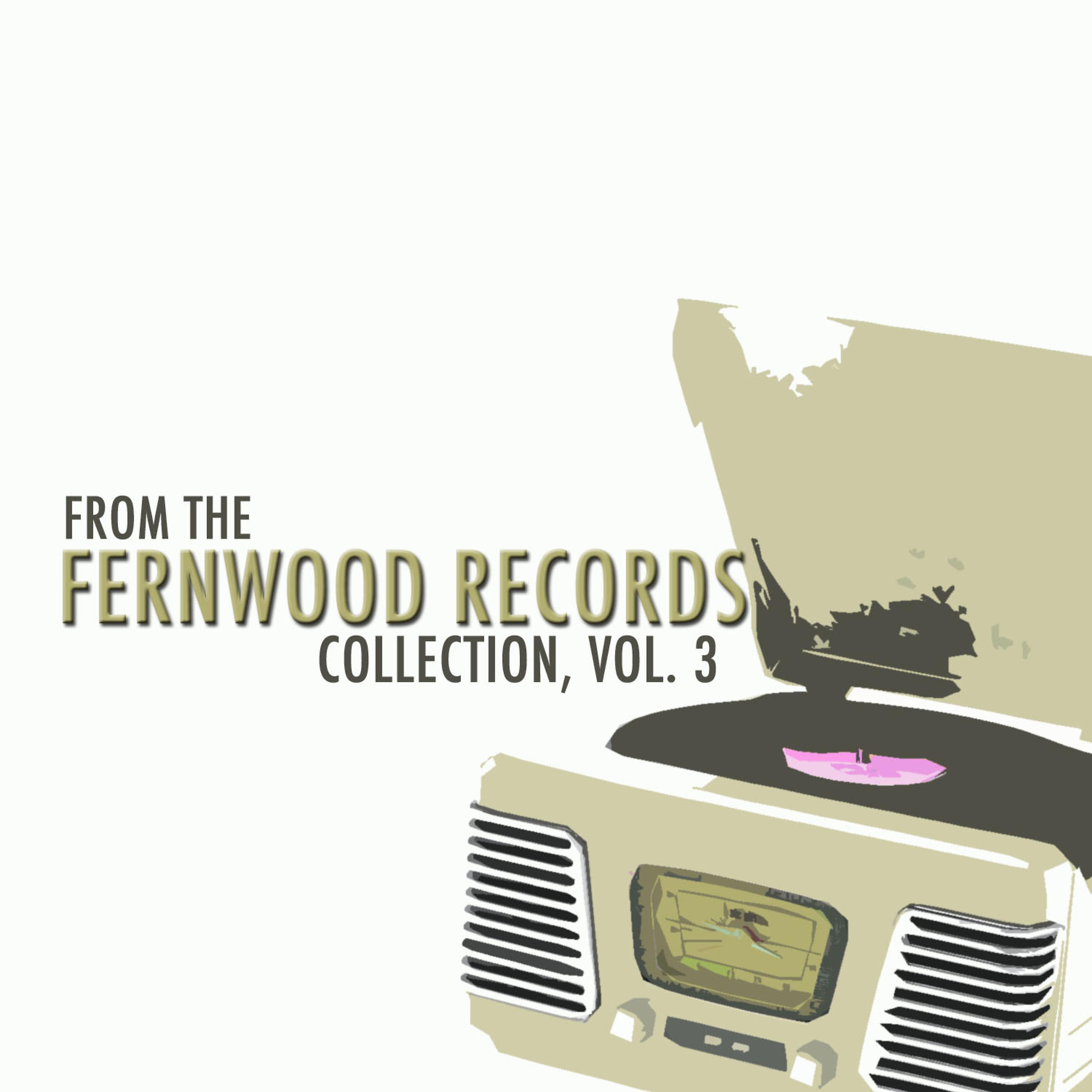 Постер альбома From the Fernwood Records Collection, Vol. 3