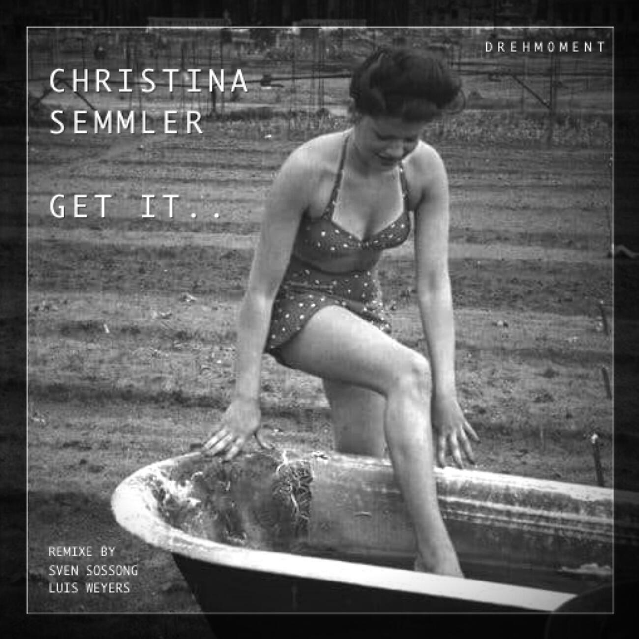 CHRISTINA SEMMLER - Get It (Sven Sossong Remix)