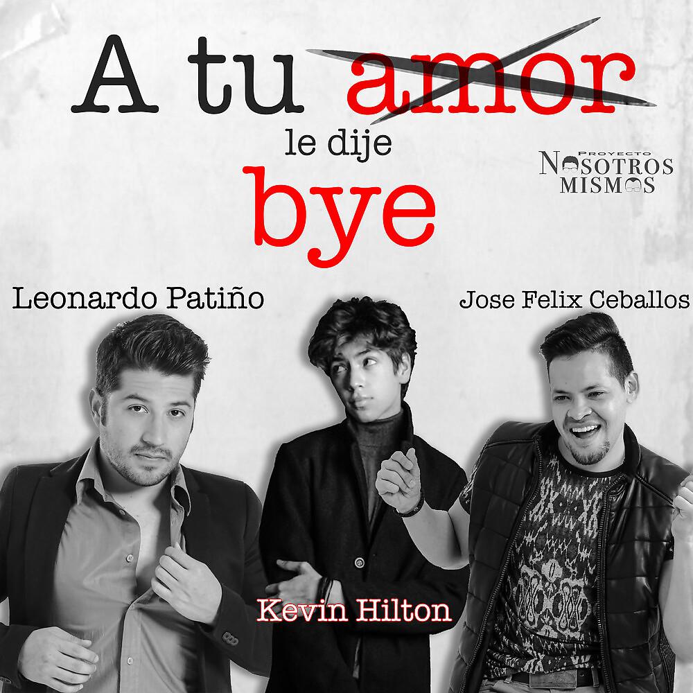 Постер альбома A tu amor le dije bye