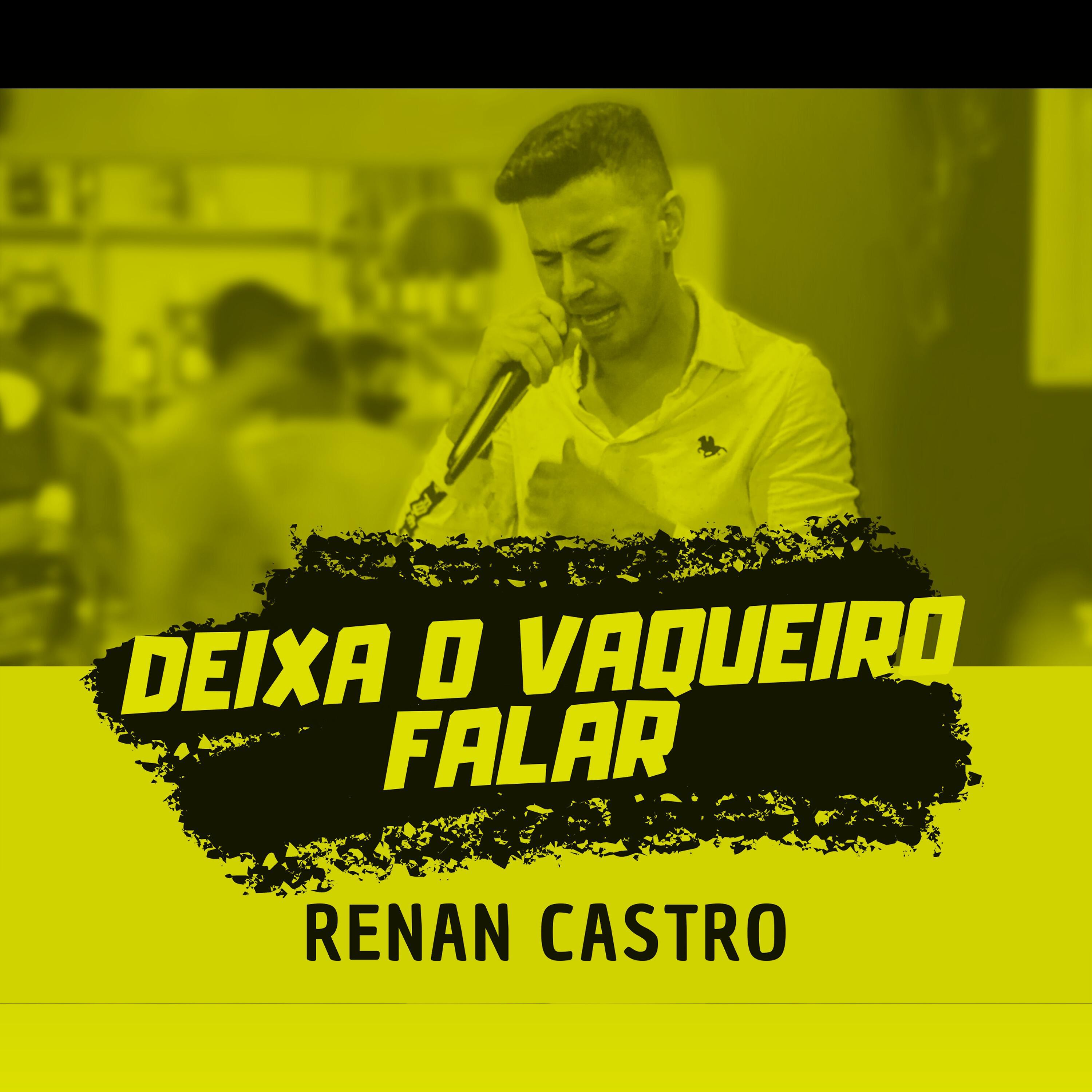 Renan Castro - Deixa o Vaqueiro Falar