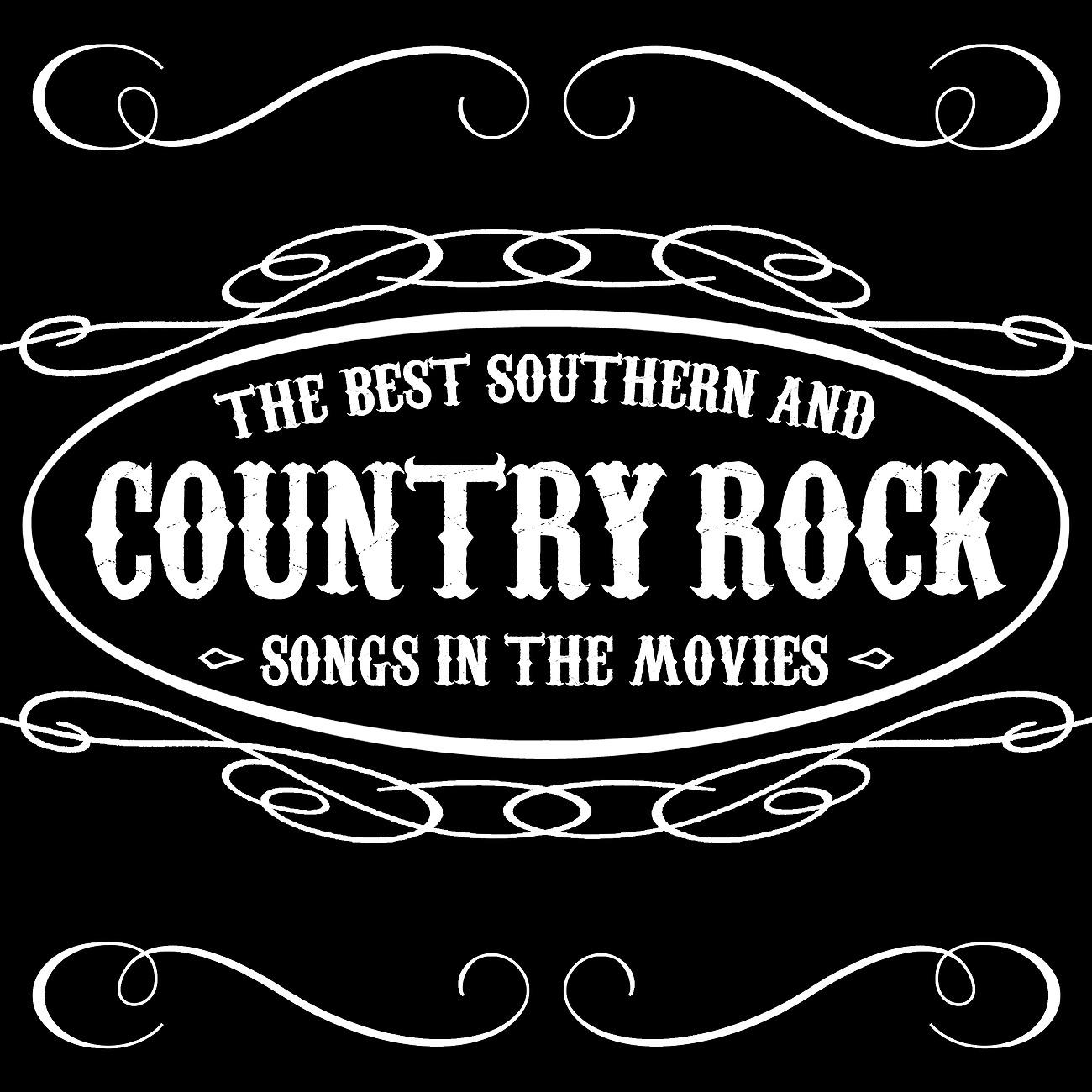 Постер альбома The Best Southern and Country Rock Songs in Movies