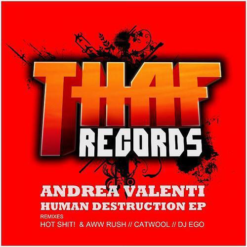 Andrea Valenti - Human Destruction (Hot Shit! & Awst Rush Remix)