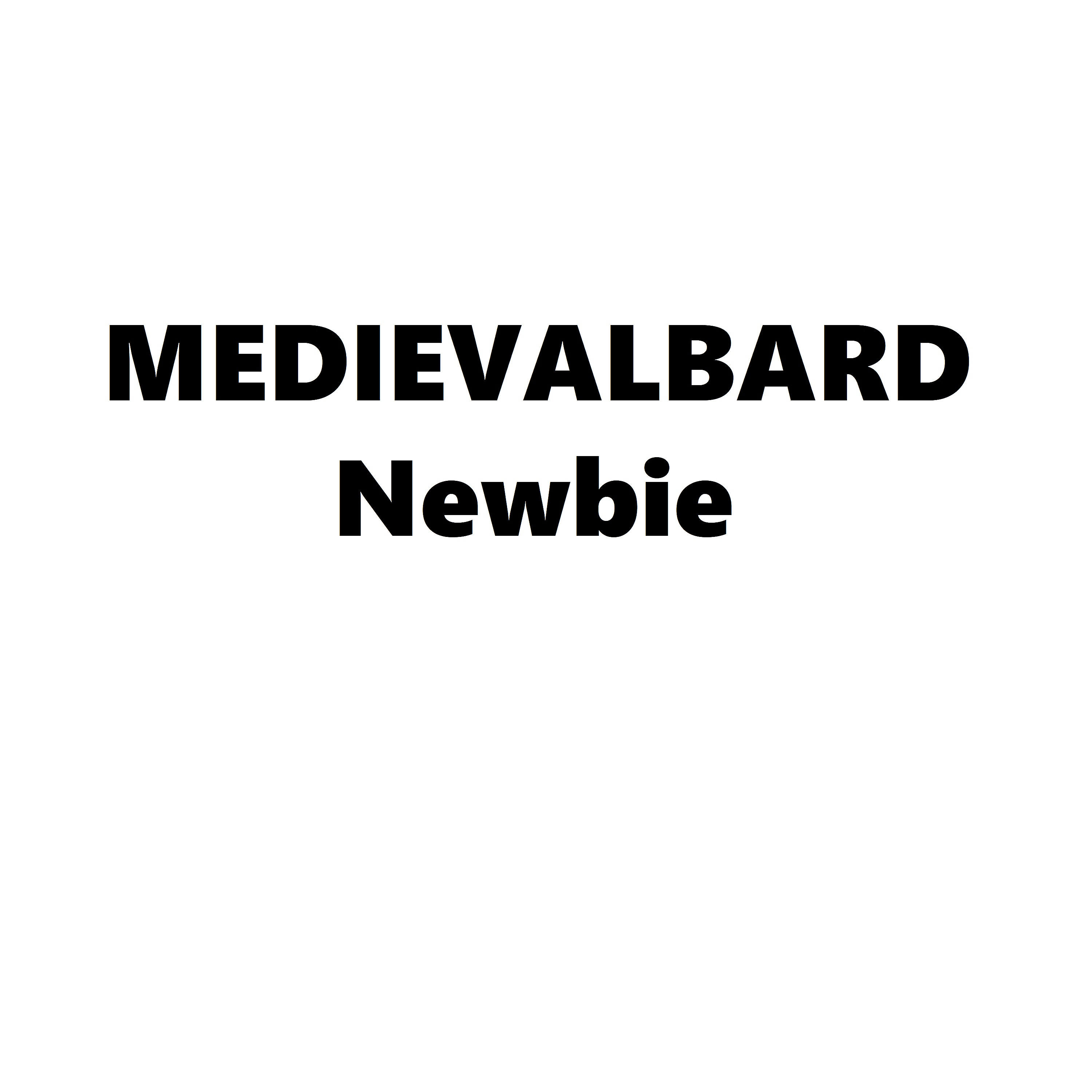 MedievalbarD - Newbie