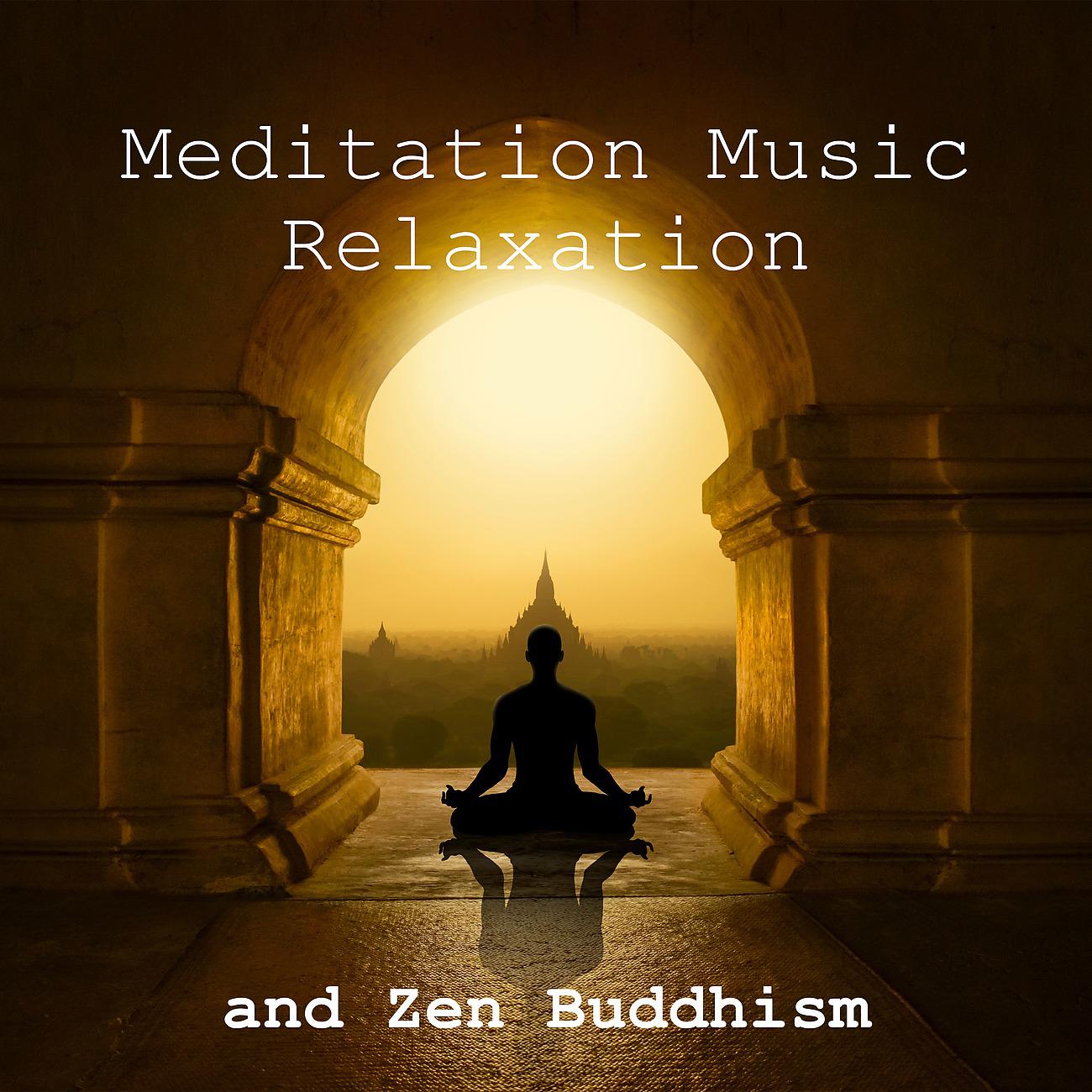 Постер альбома Meditation Music Relaxation and Zen Buddhism