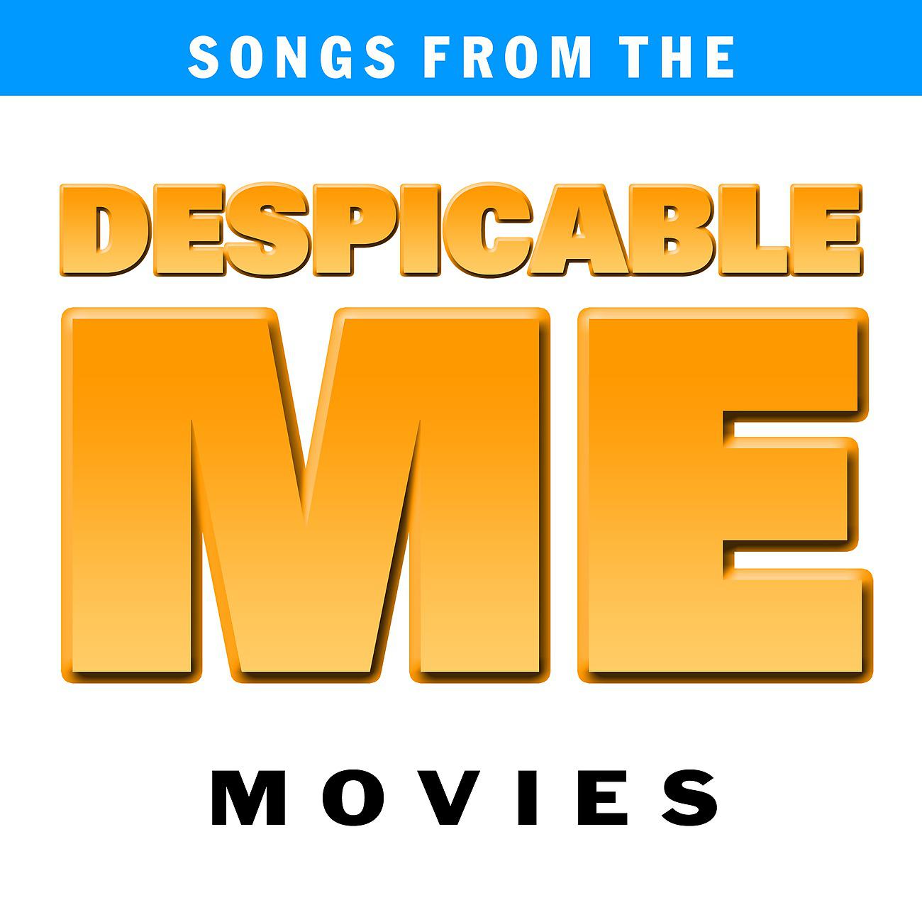 Постер альбома Songs from The Despicable Me Movies