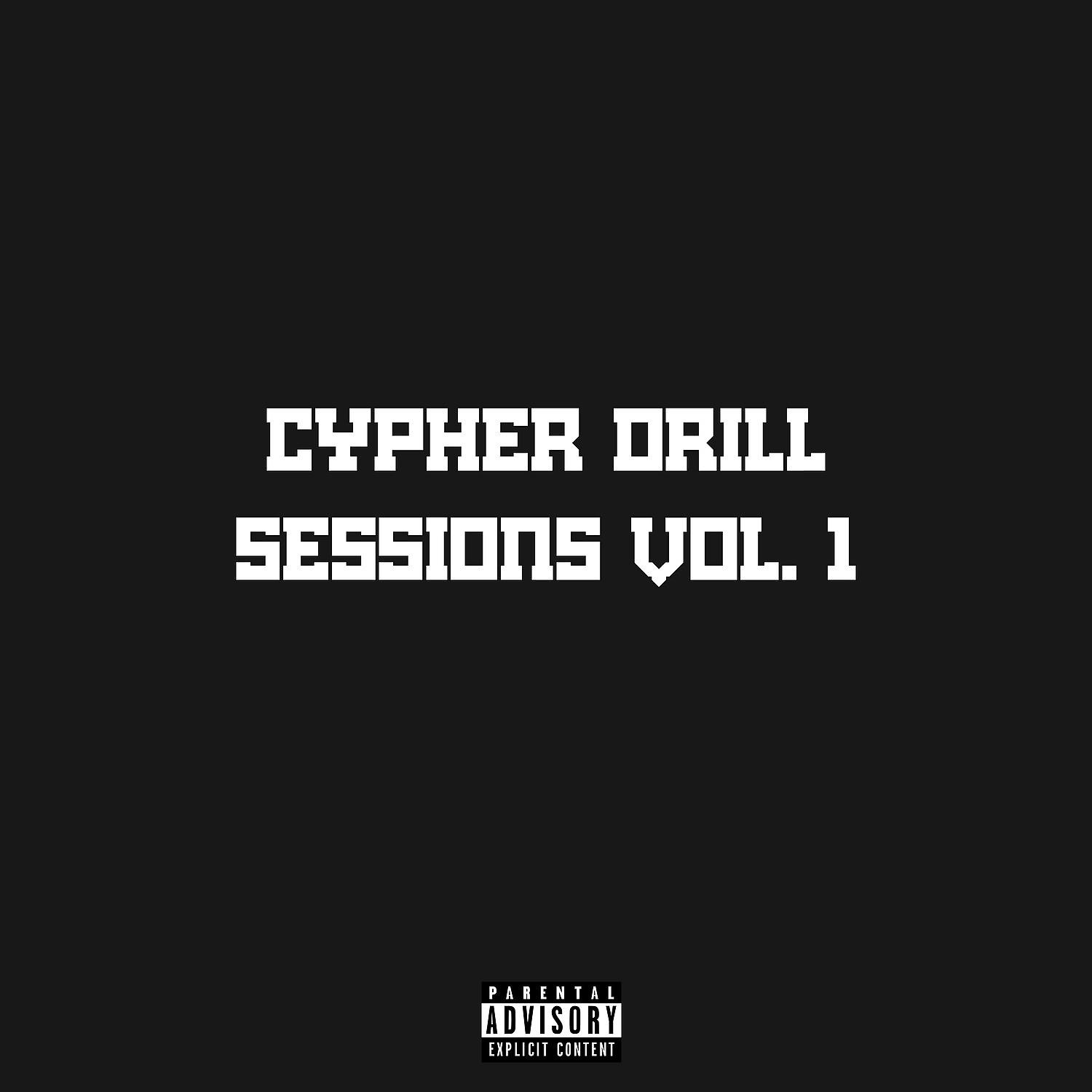 Постер альбома Cypher Drill Sessions, Vol. 1