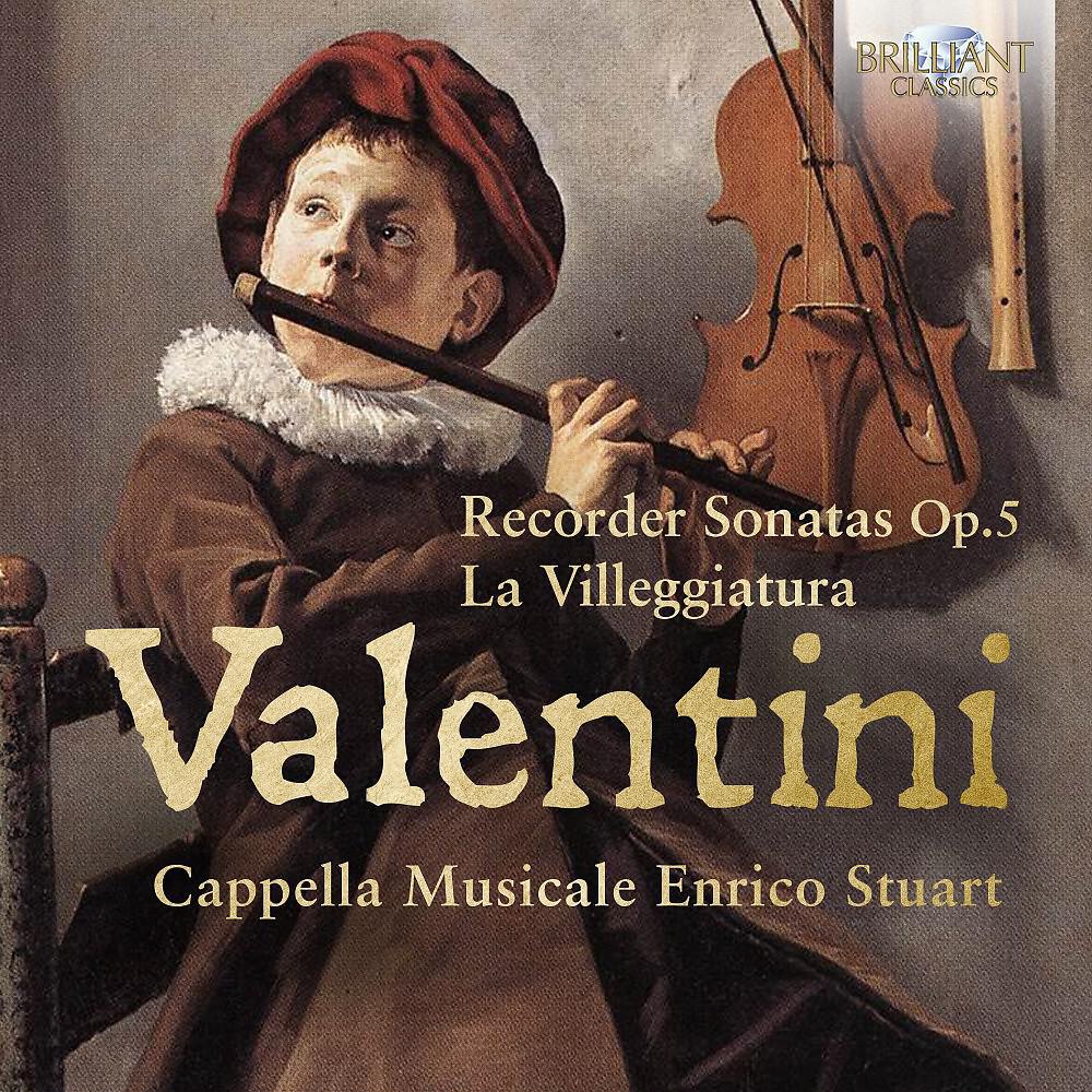 Постер альбома Valentini: Recorder Sonatas, Op. 5, La Villeggiature