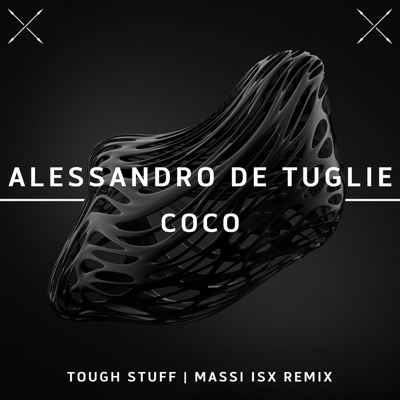 Alessandro De Tuglie - Coco (Tough Stuff Remix)