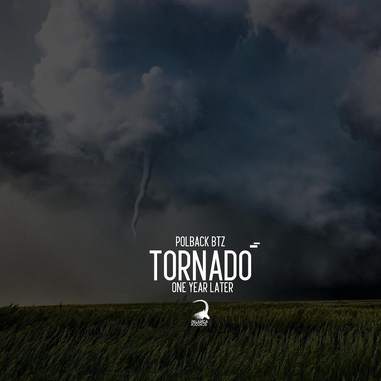 PolBack Btz - Tornado (One Year Later)