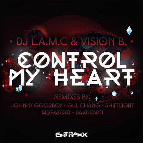 DJ L.A.M.C - Control My Heart (Johnny Goodboy Remix)