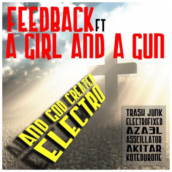 FEEDBACK - And God Created Electro (Asscillator Remix)