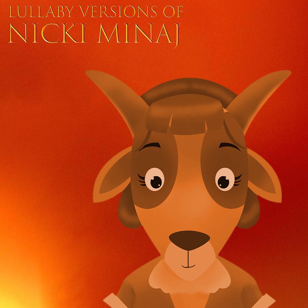 Постер альбома Lullaby Versions of Nicki Minaj