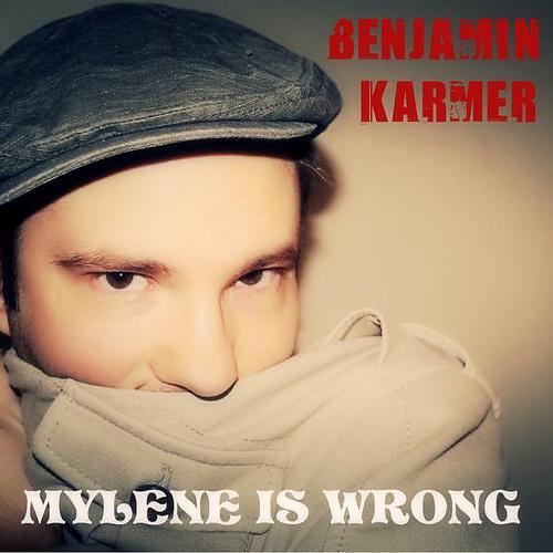 Benjamin Karmer - Mylene is wrong