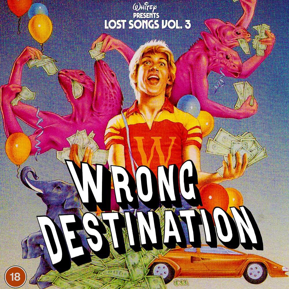 Постер альбома LOST SONGS, Vol. 3: WRONG DESTINATION
