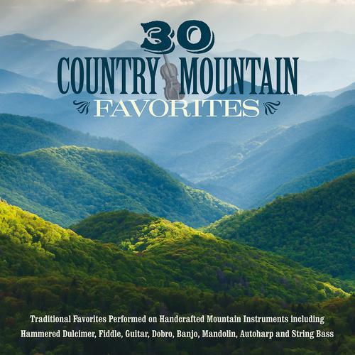 Постер альбома 30 Country Mountain Favorites