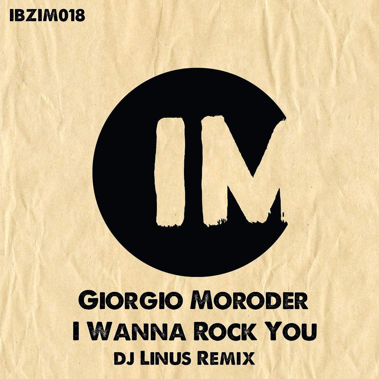 Giorgio Moroder - I Wanna Rock You (DJ Linus Remix Radio Edit)