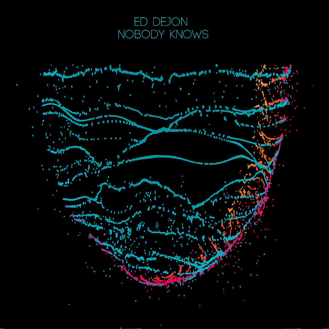 Ed DeJon - Nobody Knows