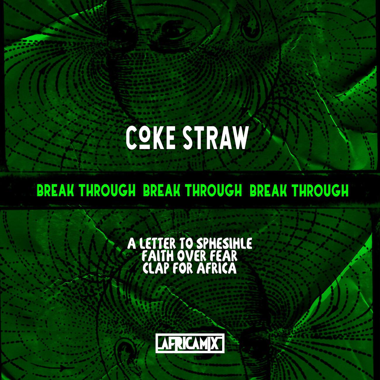 Coke Straw - A Letter to Sphesihle