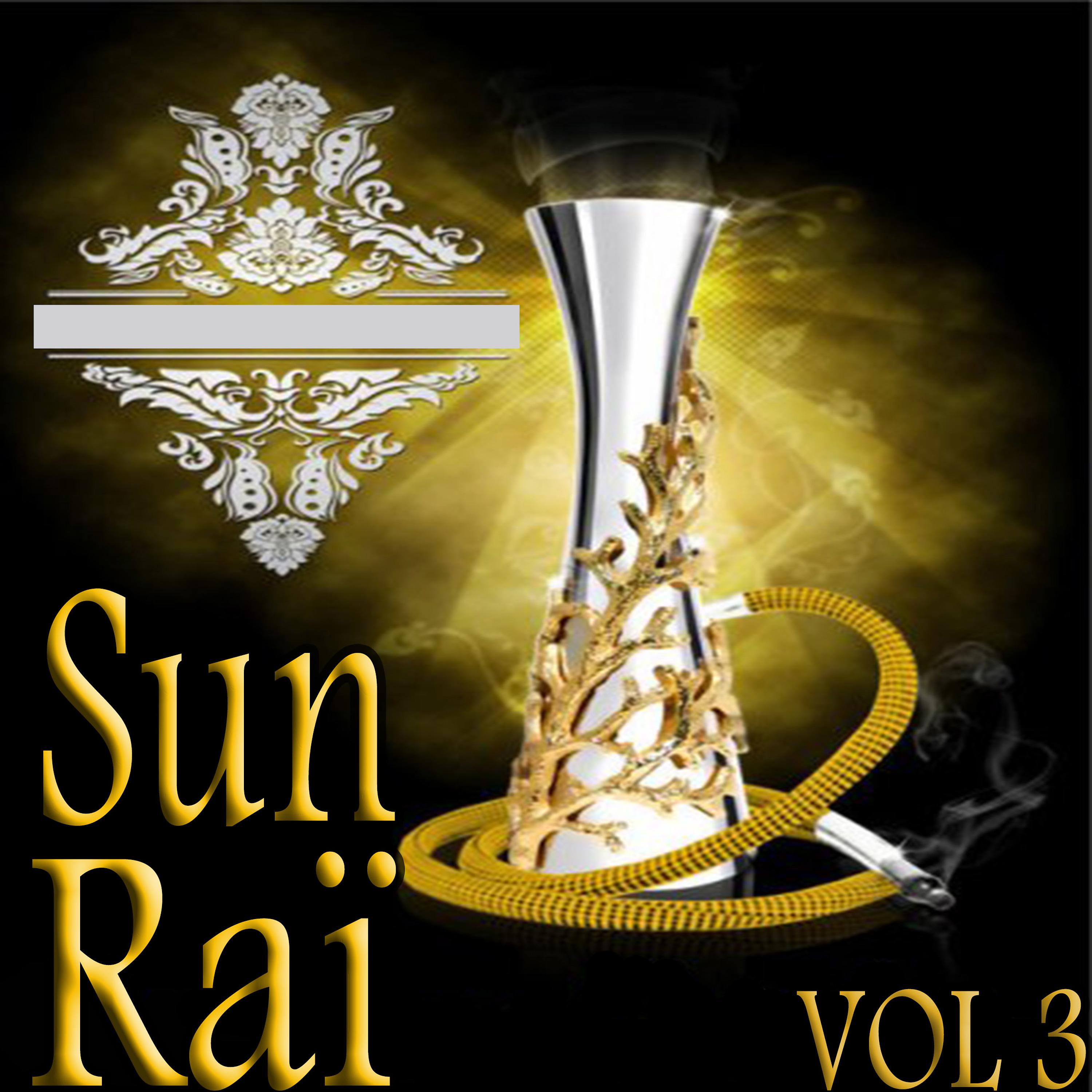 Постер альбома Sun Raï, Vol. 3