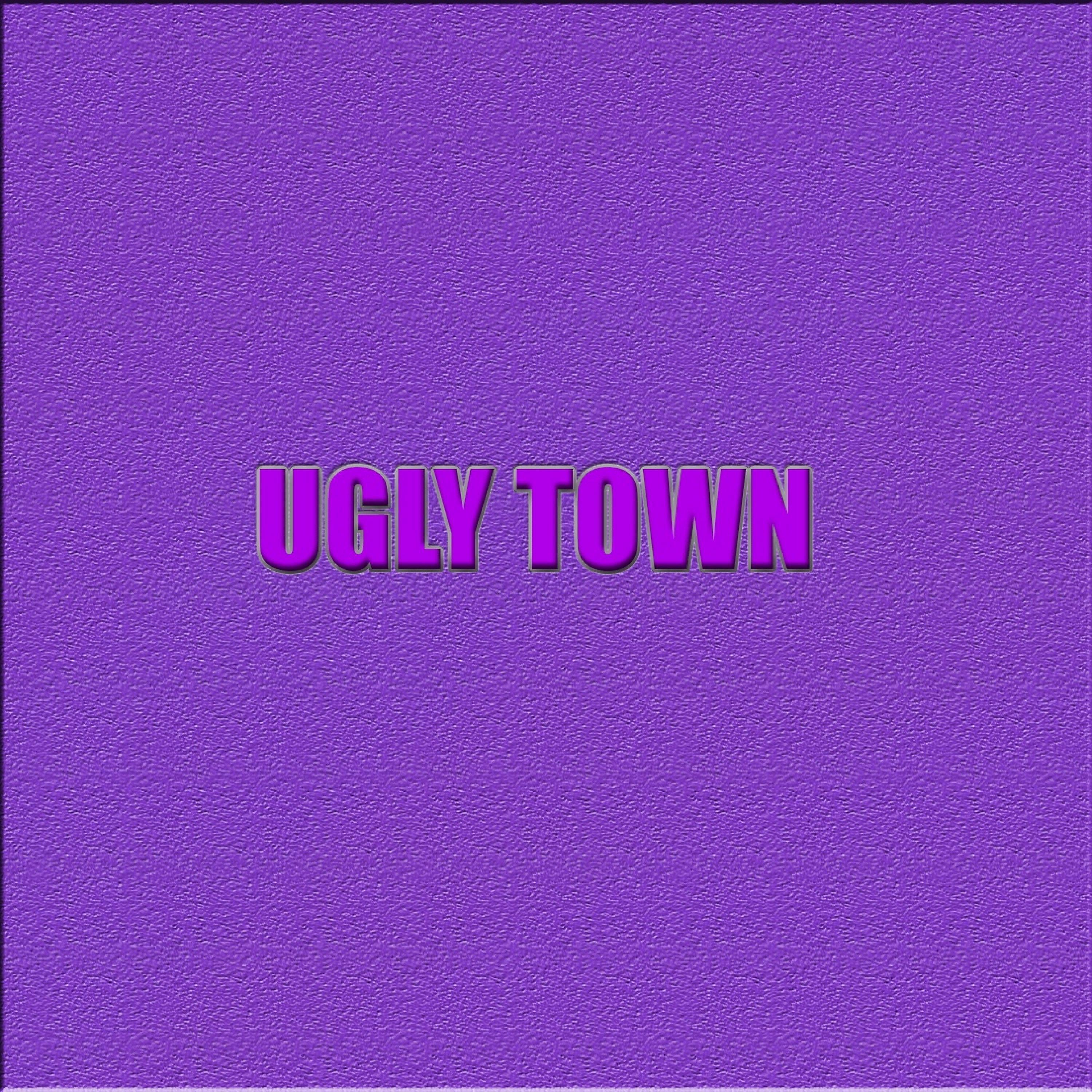 Постер альбома Ugly Town