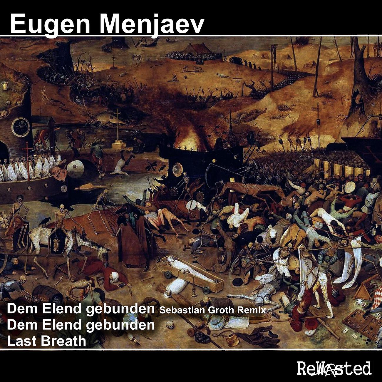 Eugen Menjaev - Dem Elend gebunden