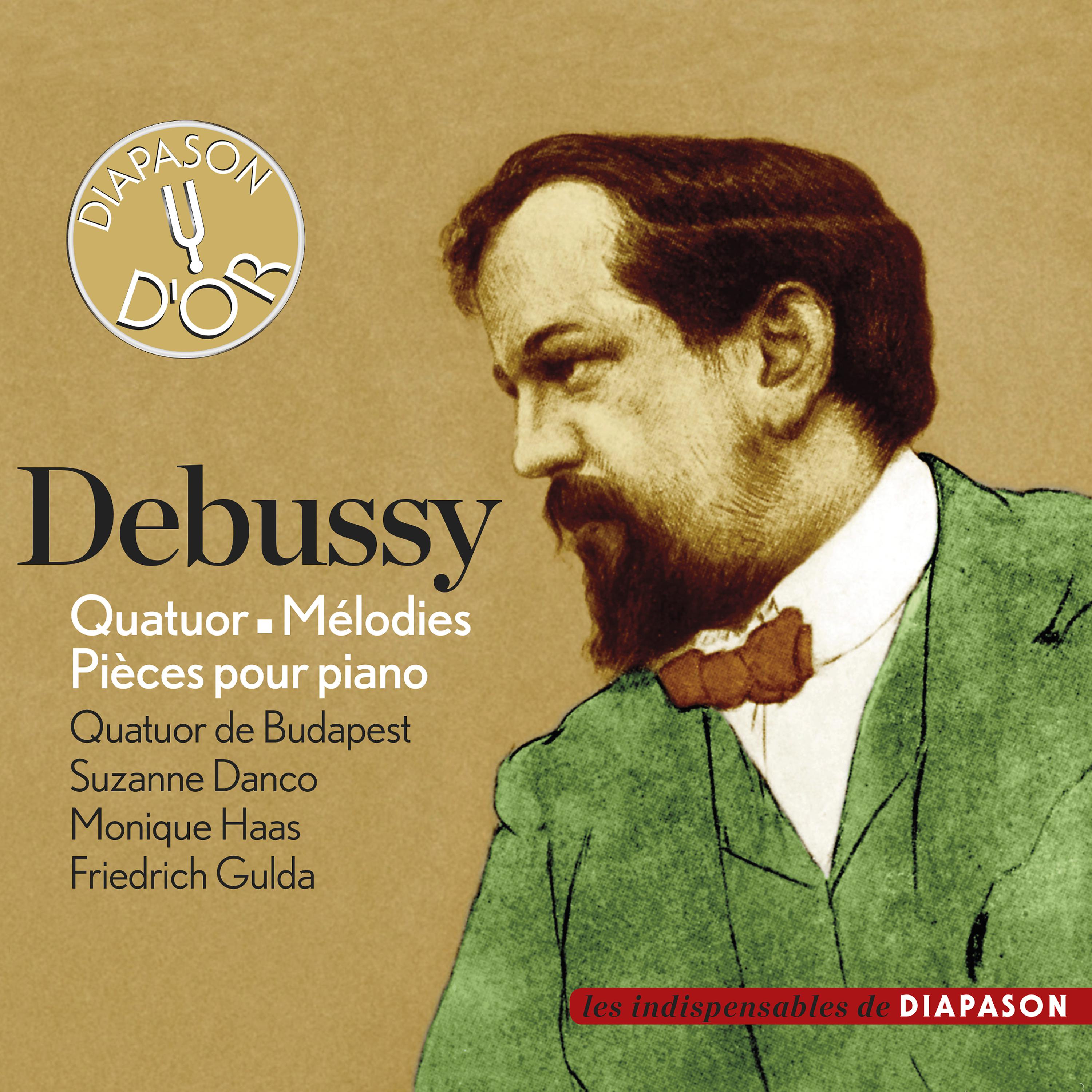 Постер альбома Debussy: Quatuor, Mélodies & Pièces pour piano (Les indispensables de Diapason)