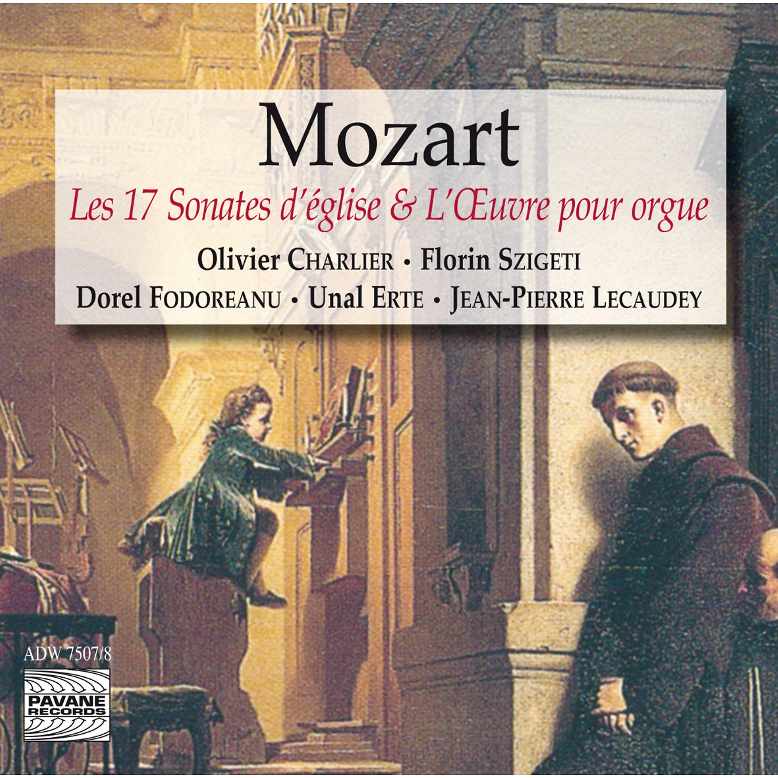 Постер альбома Mozart: The 17 Church Sonatas & The Complete Organ Works (Les 17 sonates d'église & L'œuvre pour orgue)