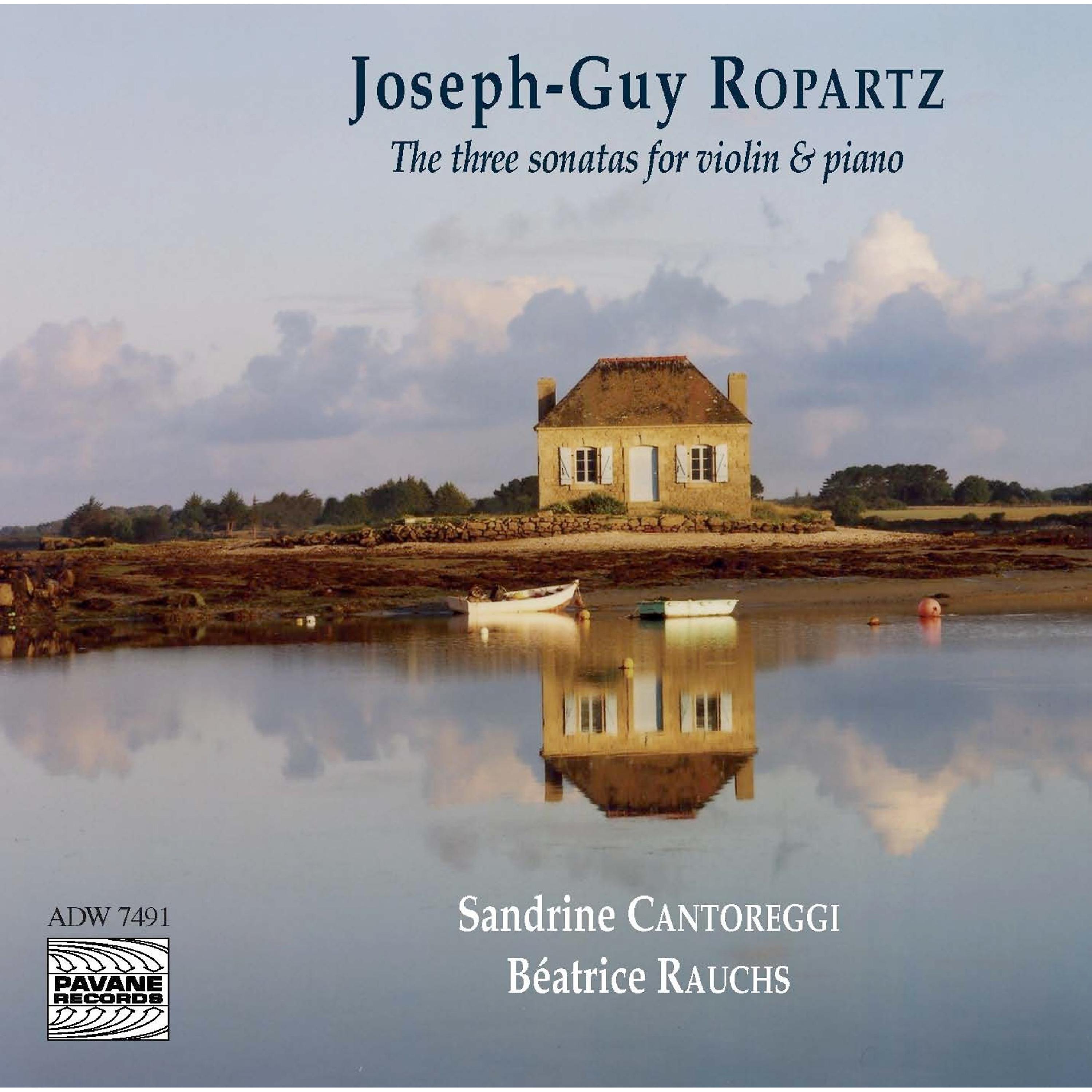 Постер альбома Ropartz: The Three Sonatas for Violin & Piano