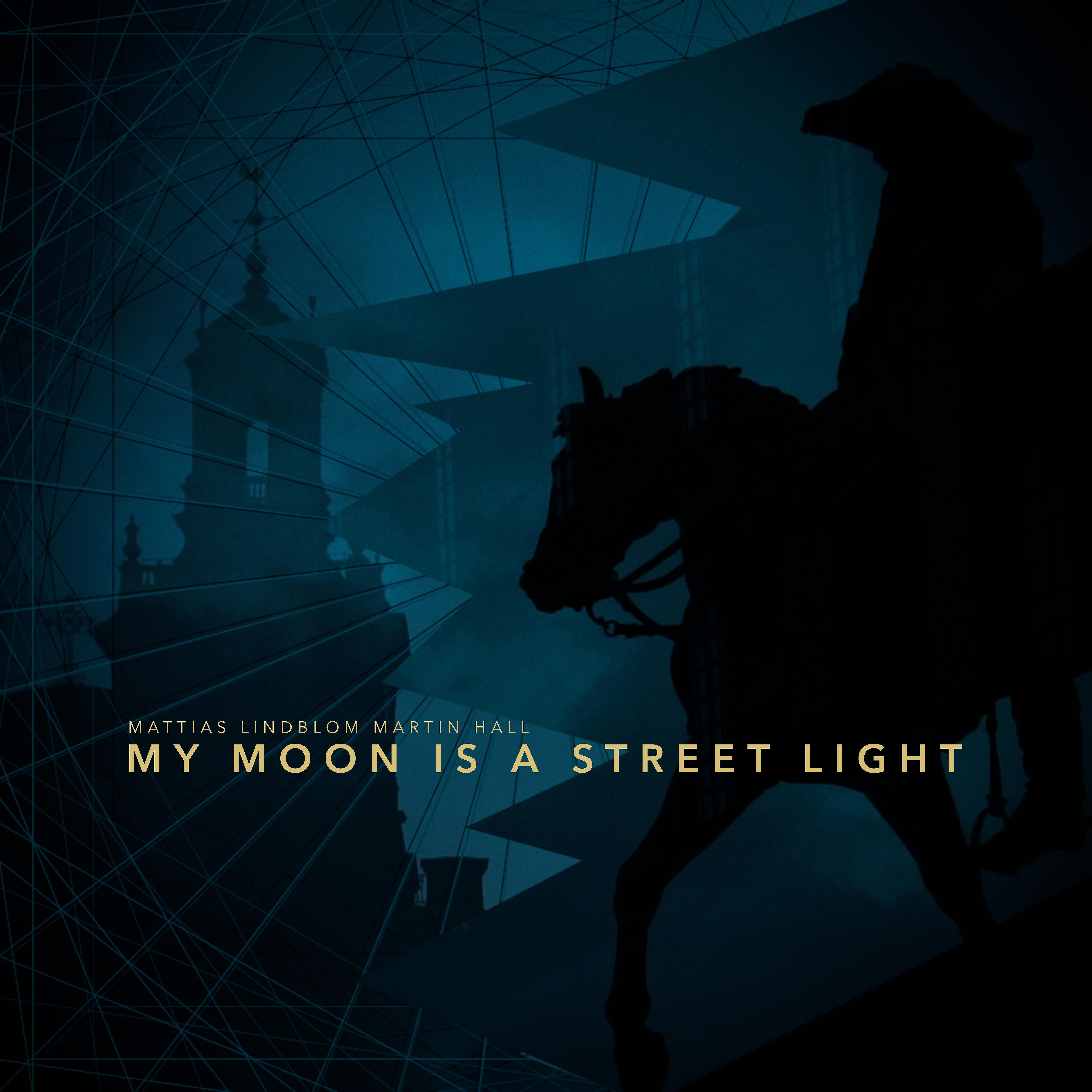 Постер альбома My Moon Is a Street Light