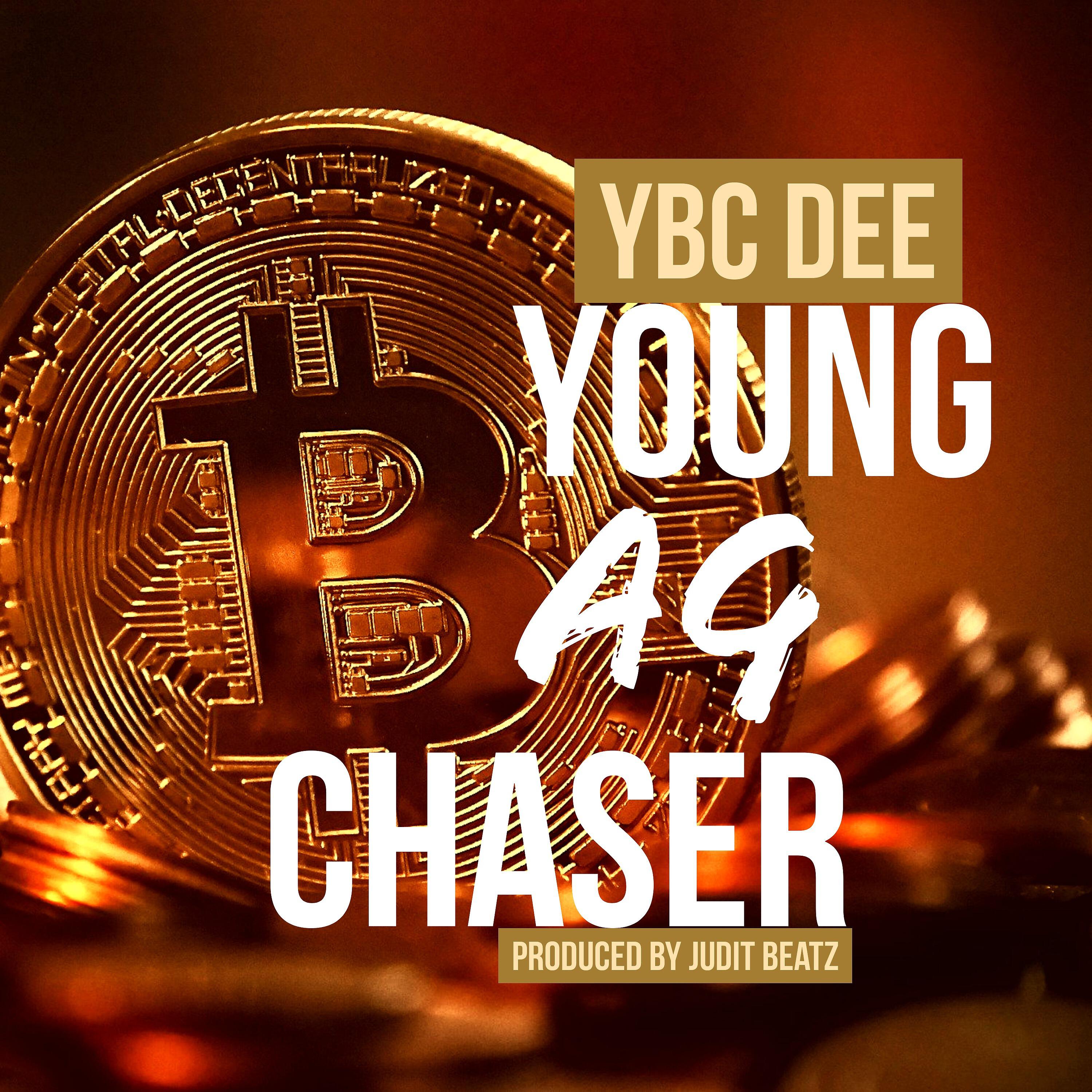 YBC Dee - Young Bag Chaser