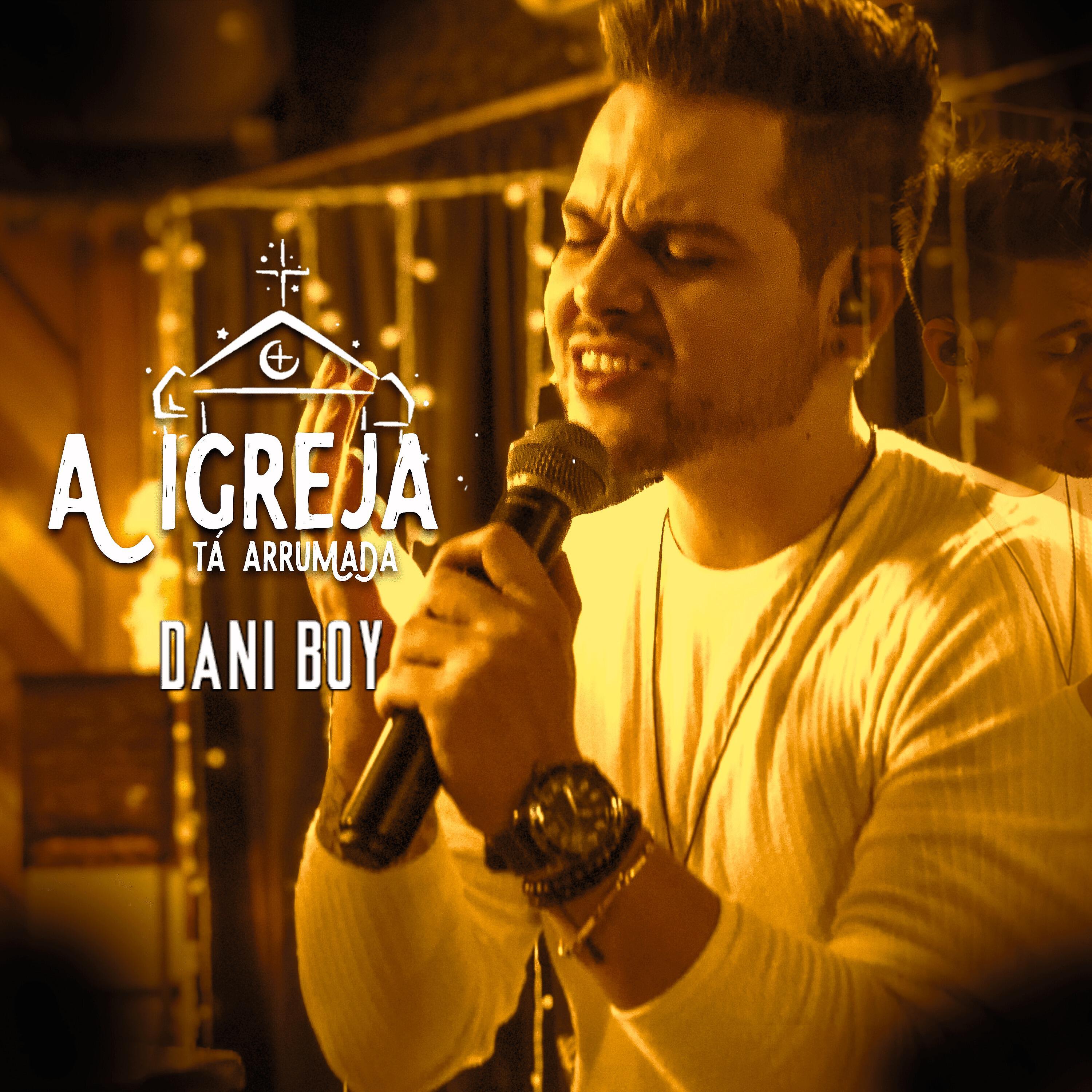 Dani Boy - A Igreja Tá Arrumada