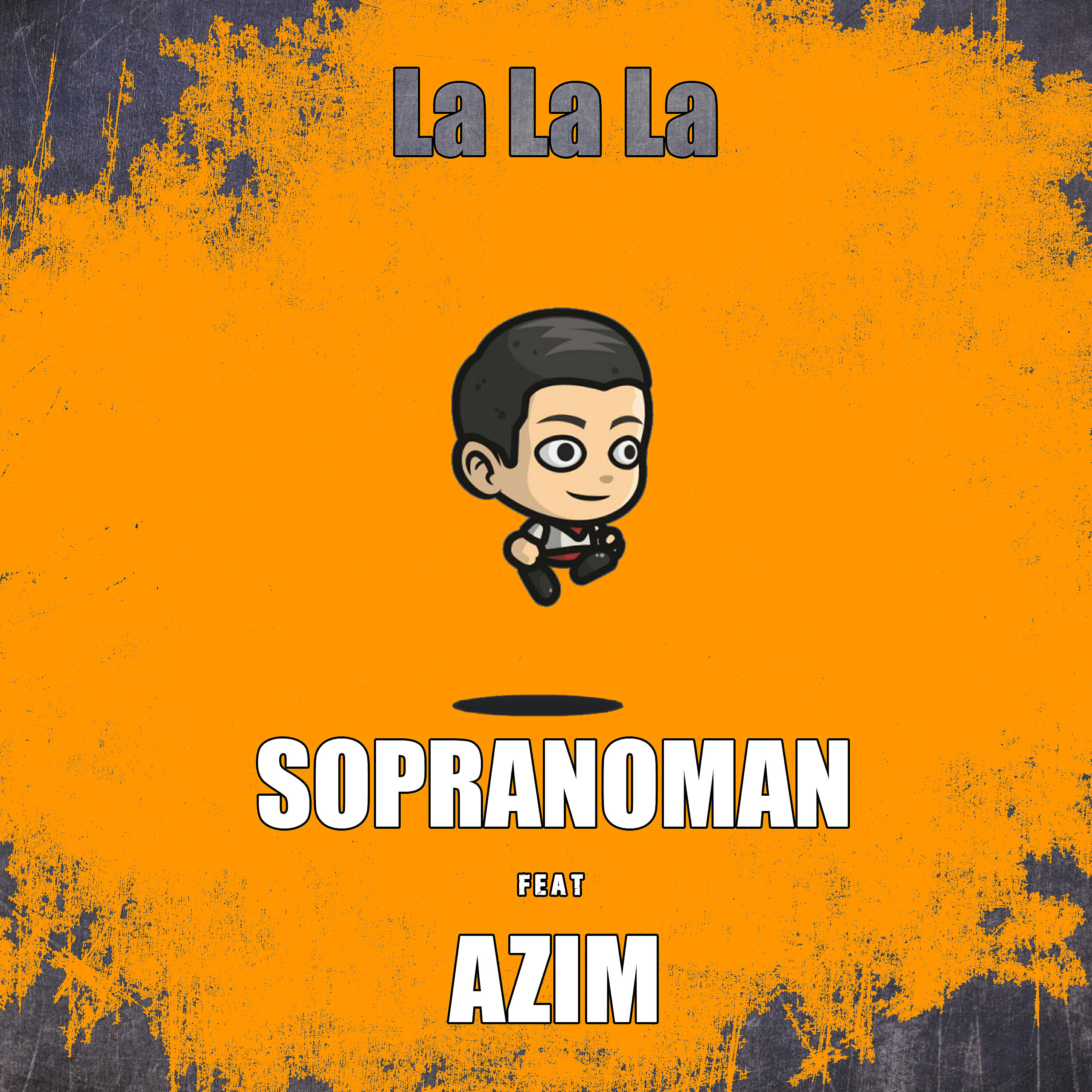 Sopranoman - La La La