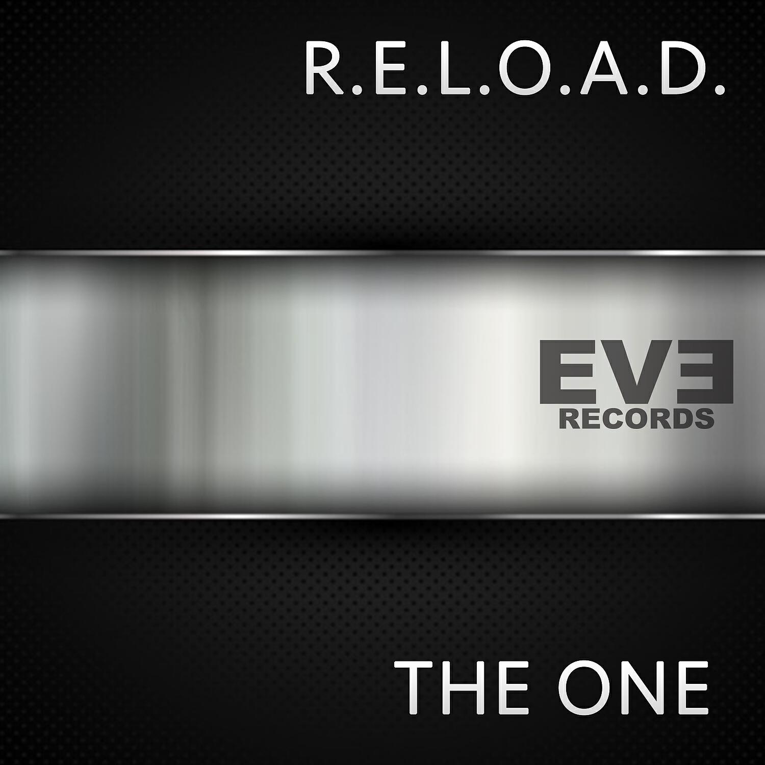 R.E.L.O.A.D. - The One (Original Mix)