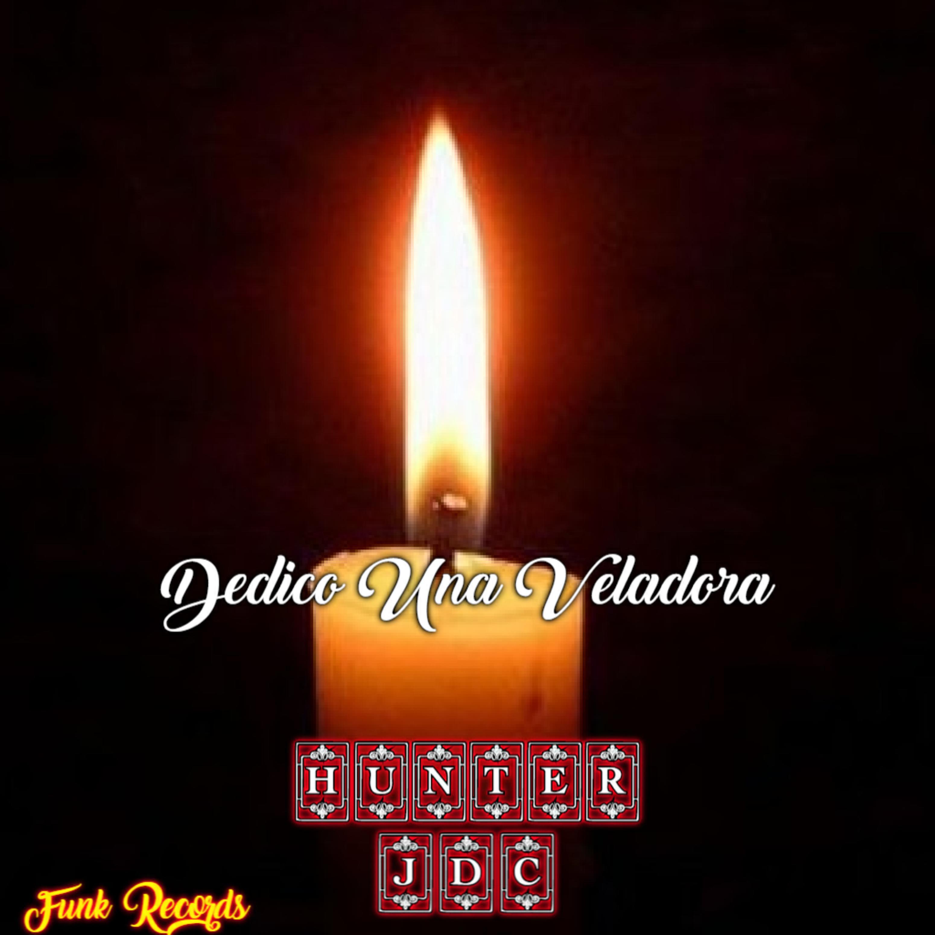 Hunter JDC - Dedico una Veladora
