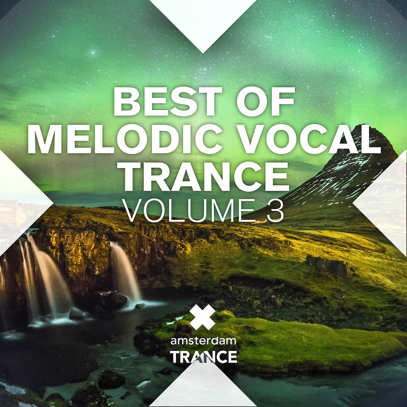 Постер альбома Best of Melodic Vocal Trance, Vol. 3