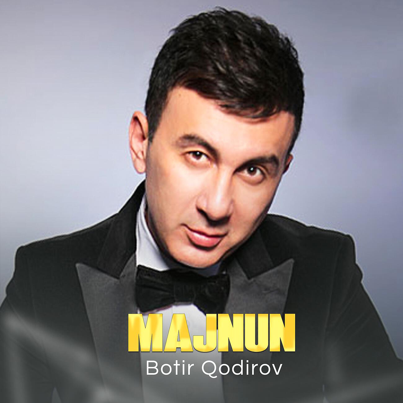 Botir Qodirov - Noz qilaver