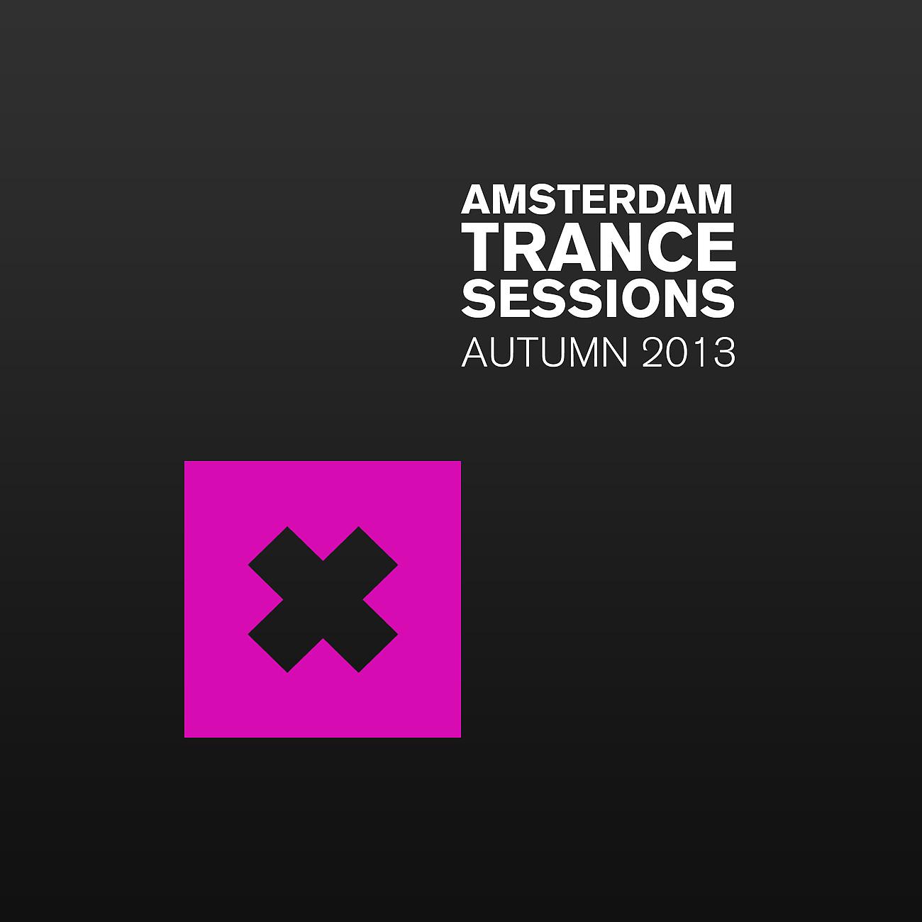 Постер альбома Amsterdam Trance Sessions Autumn 2013