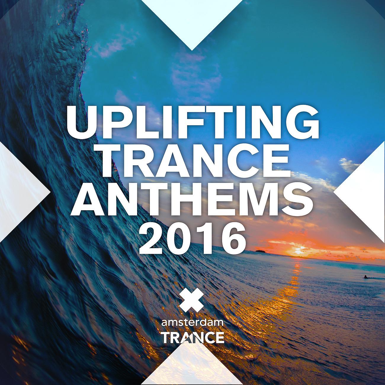 Постер альбома Uplifting Trance Anthems 2016
