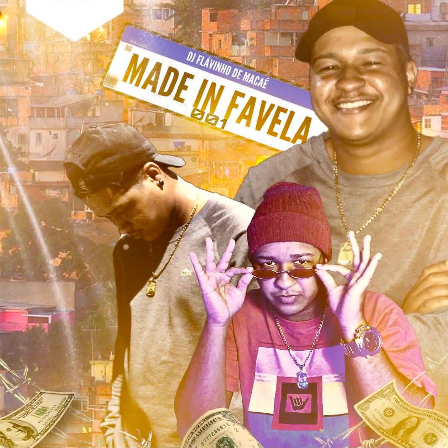 DJ Flavinho De Macaé - Made in Favela 001