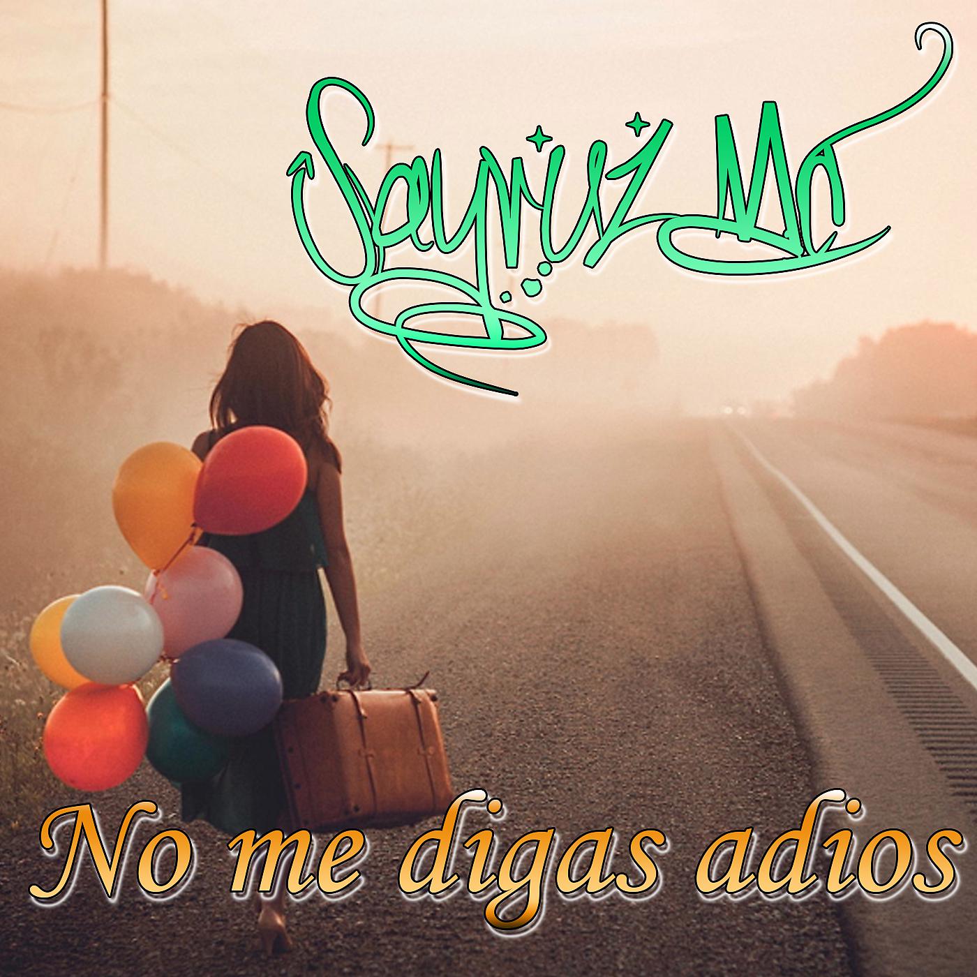 Постер альбома No me digas adios - Single