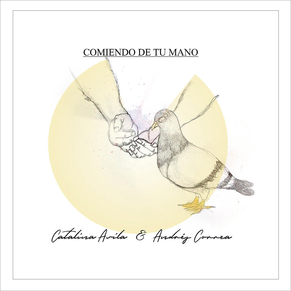 Catalina Avila - Comiendo de tu Mano