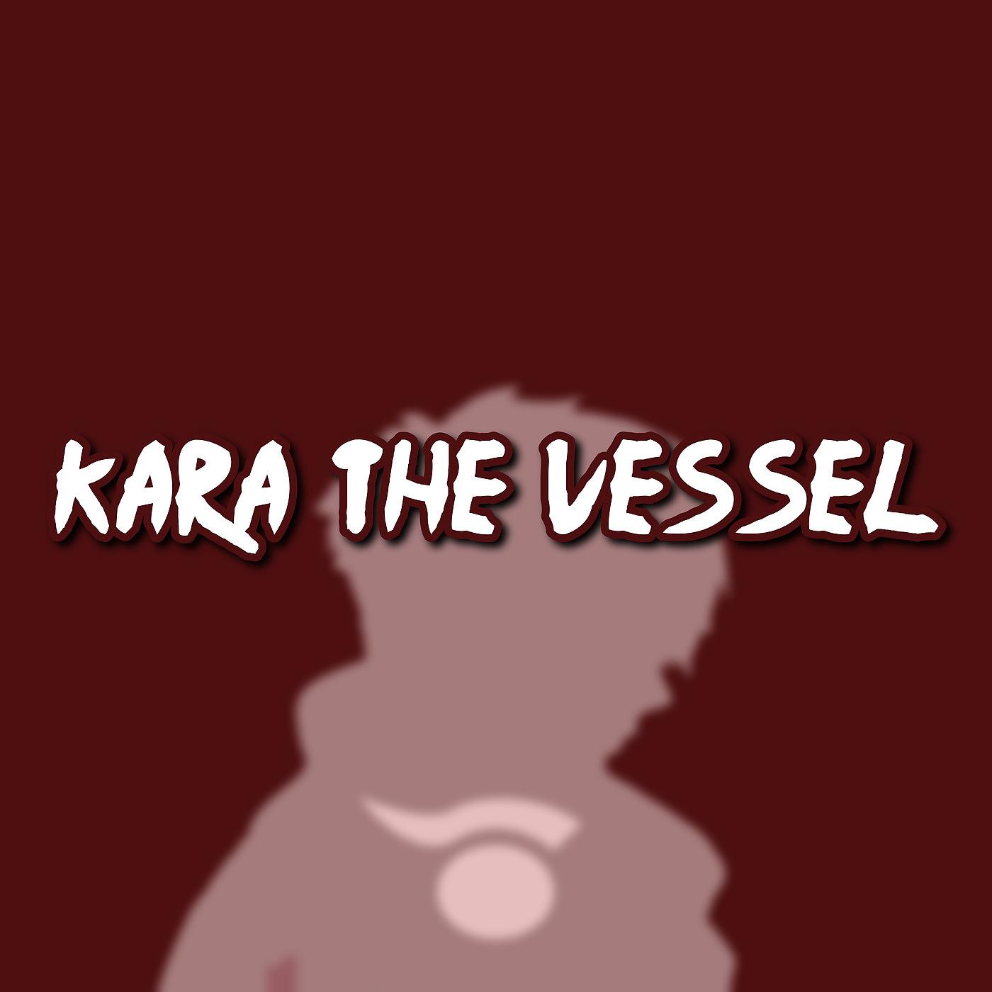 Постер альбома Kara the Vessel