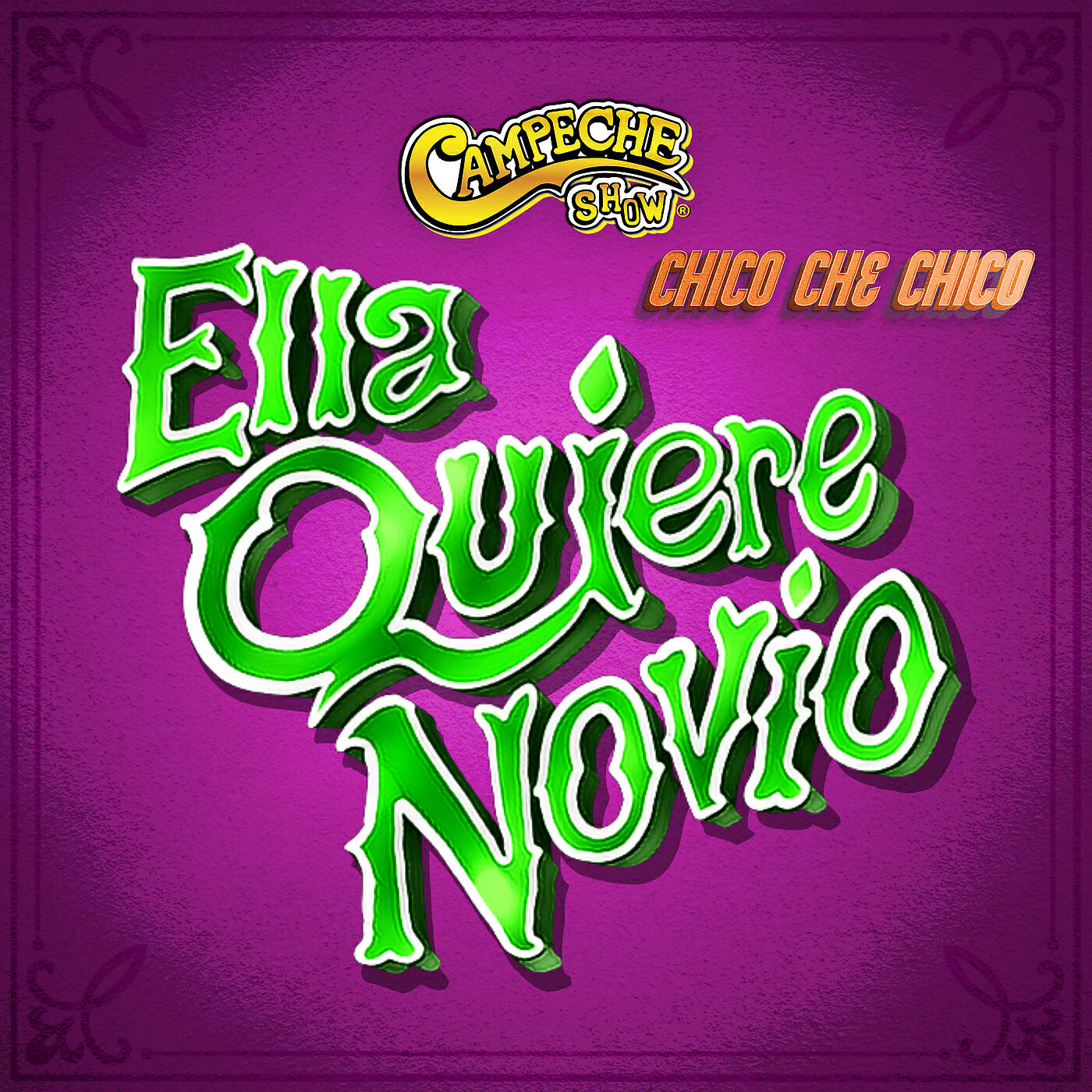 Campeche Show - Ella Quiere Novio