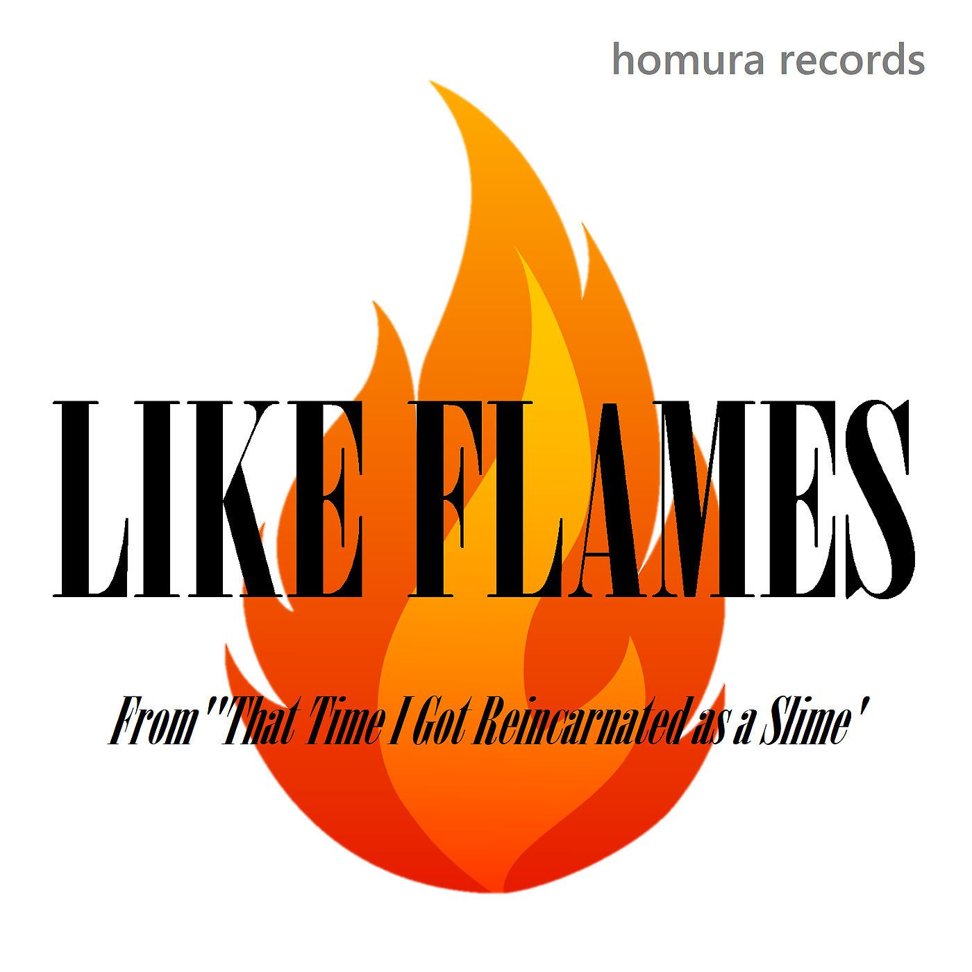 Постер альбома Like Flames (From "That Time I Got Reincarnated as a Slime")