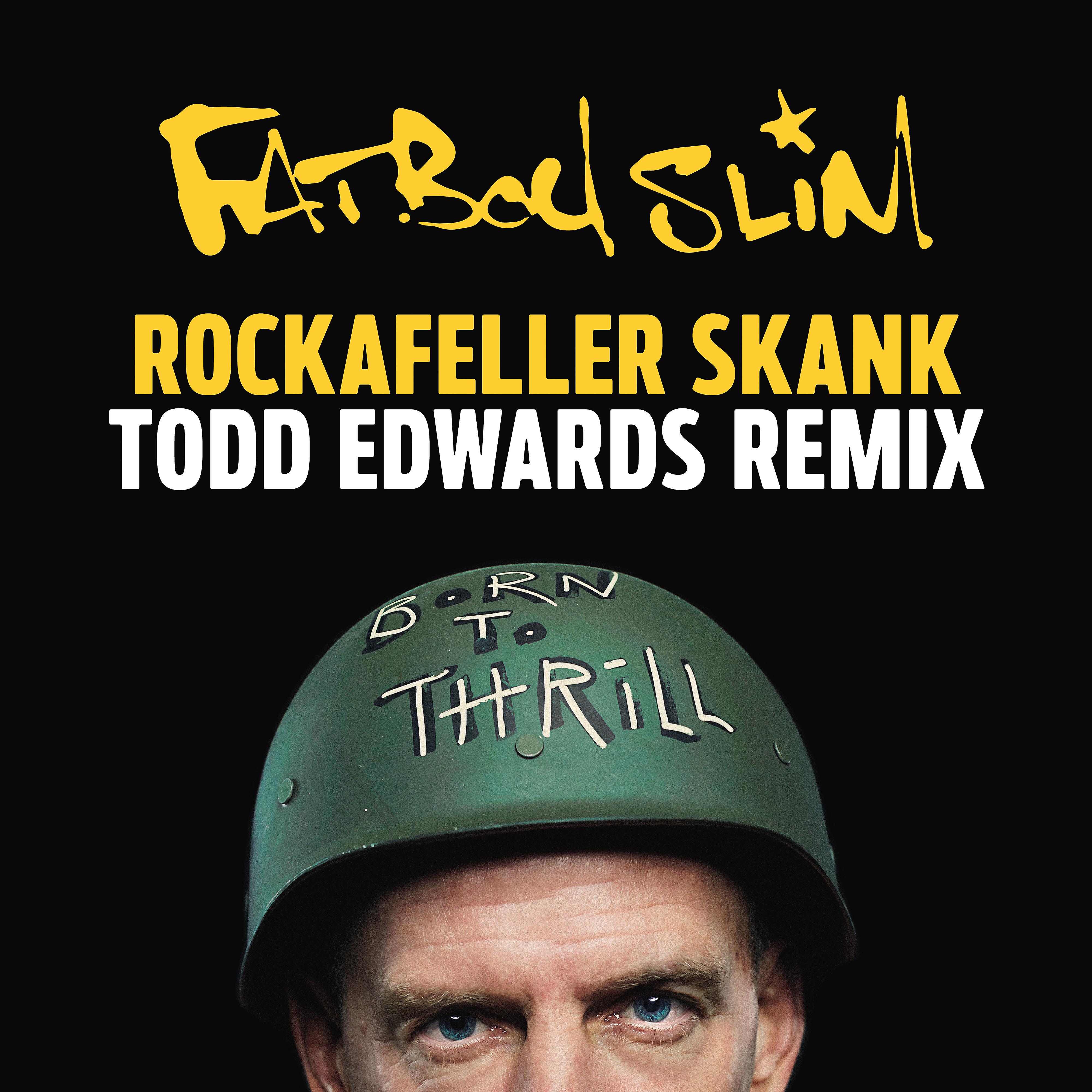 Постер альбома Rockafeller Skank (Todd Edwards Remix)